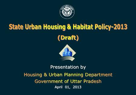 State Urban Housing & Habitat Policy-2013