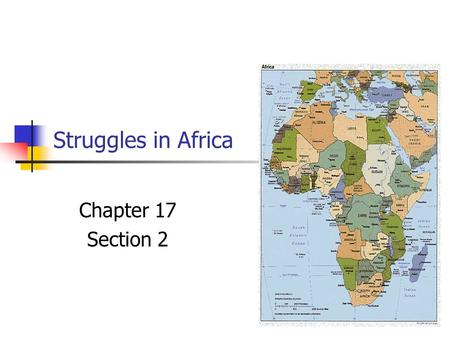 Struggles in Africa Chapter 17 Section 2.