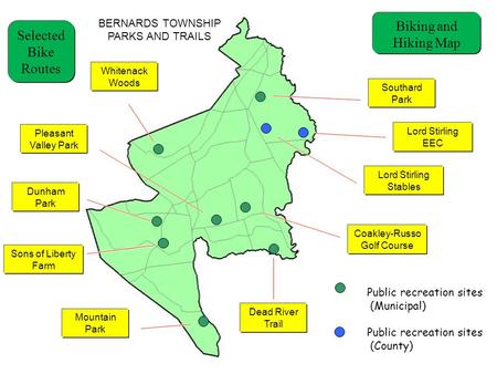 Public recreation sites (Municipal) Public recreation sites (County) Pleasant Valley Park BERNARDS TOWNSHIP PARKS AND TRAILS Dunham Park Whitenack Woods.