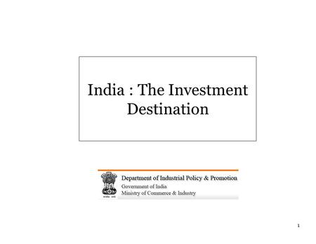 India : The Investment Destination