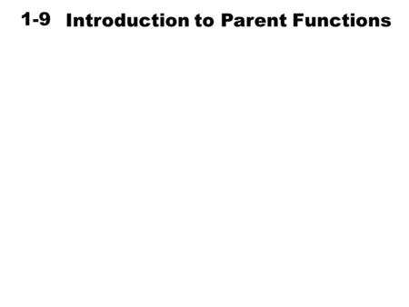 Introduction to Parent Functions