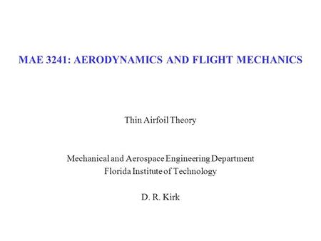 MAE 3241: AERODYNAMICS AND FLIGHT MECHANICS