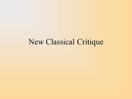 New Classical Critique. Aggregate Demand Write a simple version of the aggregate demand curve based on the monetary policy rule. –α t : Expenditure shift.