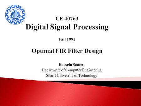 Hossein Sameti Department of Computer Engineering Sharif University of Technology.