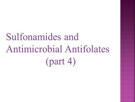 Sulfonamides and Antimicrobial Antifolates