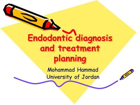 Endodontic diagnosis and treatment planning