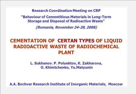 Research Coordination Meeting on CRP “Behaviour of Cementitious Materials in Long-Term Storage and Disposal of Radioactive Waste” (Romania, November 24-28,