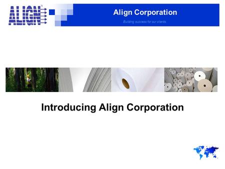 Align Corporation Building success for our clients. Introducing Align Corporation.