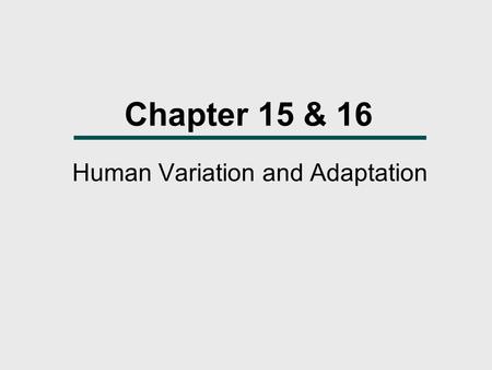 Human Variation and Adaptation