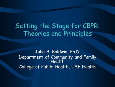 Setting the Stage for CBPR: Theories and Principles