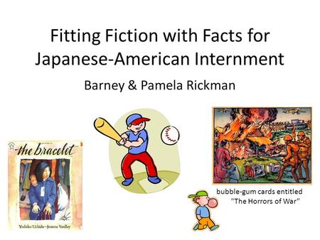 Fitting Fiction with Facts for Japanese-American Internment