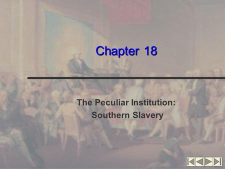 The Peculiar Institution: Southern Slavery