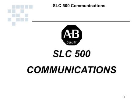 SLC 500 COMMUNICATIONS 1.