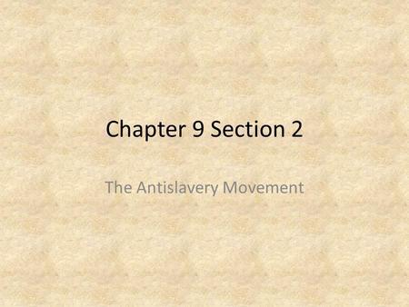 The Antislavery Movement