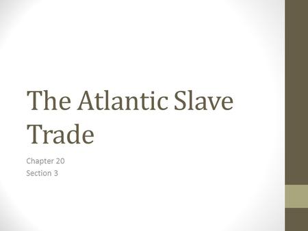 The Atlantic Slave Trade