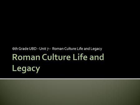 Roman Culture Life and Legacy