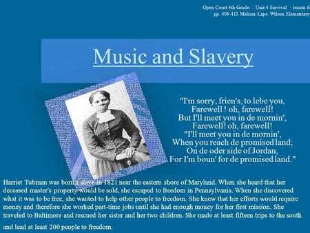 Music and Slavery I'm sorry, frien's, to lebe you, Farewell ! oh, farewell! But I'll meet you in de mornin', Farewell! oh, farewell! I'll meet you in.