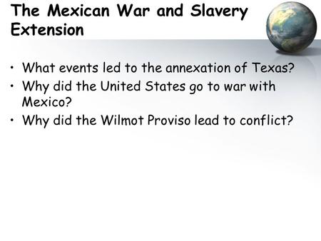 The Mexican War and Slavery Extension