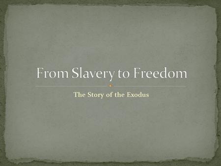 The Story of the Exodus. Exodus 1:1-14 A miraculous beginning A reluctant leader A key passage (Exodus 6:2-8) Promise renewed God will act in judgement.