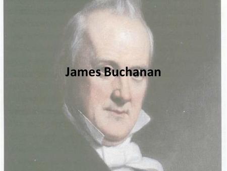 James Buchanan. Birth date James Buchanan was born on April 23, 1791.