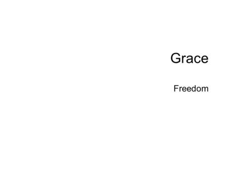 Grace Freedom. Grace Faith Law Forgiveness Romans Faith Law Forgiveness.