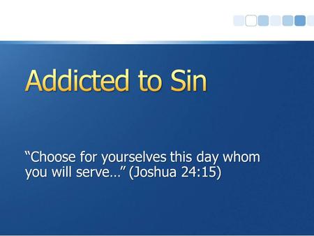 “Choose for yourselves this day whom you will serve…” (Joshua 24:15)