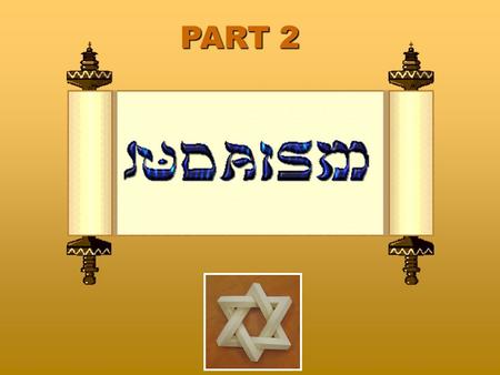 PART 2. Development of Judaism Exodus 1280 BCE   Israelites move from Canaan to Egypt   Forced into slavery   Moses - Born Hebrew but raised as.