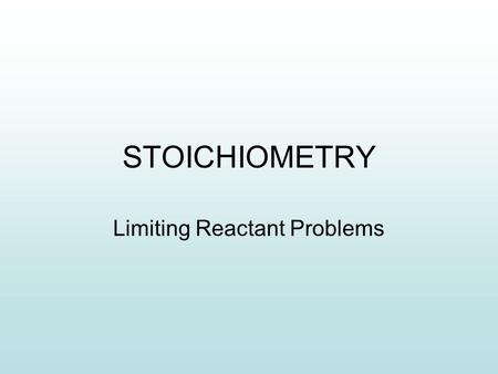 Limiting Reactant Problems