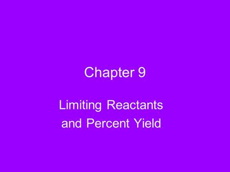 Limiting Reactants and Percent Yield