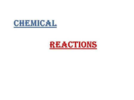 Chemical Reactions. Matter and Energy Have you ever sat around a campfire or watched flames flicker in a fireplace? Roasted marshmallows? The burning.