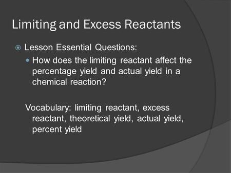 Limiting and Excess Reactants