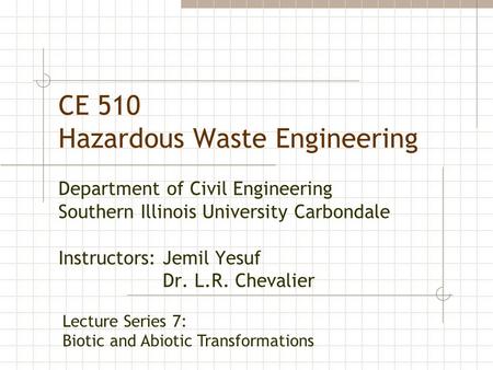 CE 510 Hazardous Waste Engineering