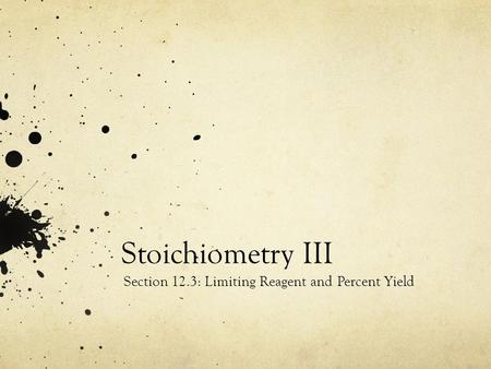 Section 12.3: Limiting Reagent and Percent Yield