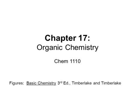 Chapter 17: Organic Chemistry