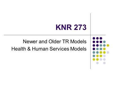 KNR 273 Newer and Older TR Models Health & Human Services Models.