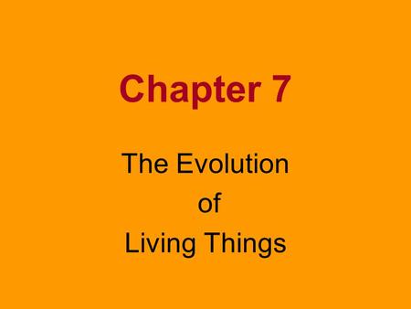 The Evolution of Living Things