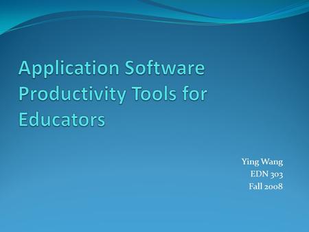 Ying Wang EDN 303 Fall 2008. Objectives Explain the role of an operating system and list the main operating systems used on today’s computers Define and.