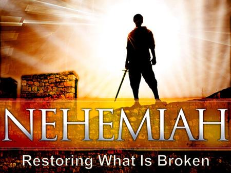  Nehemiah hears of Jerusalem’s condition – (1:1-11)  Nehemiah expresses his desire to king Artaxerxes – (2:1-8)  Nehemiah goes to Jerusalem and discovers.