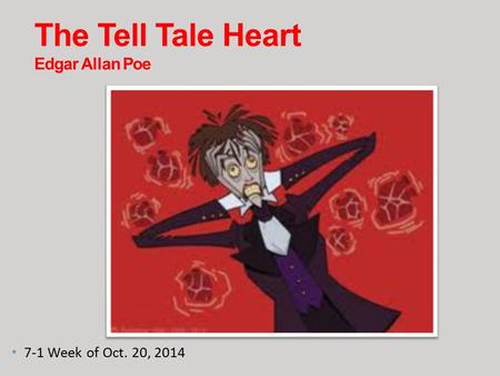 The Tell Tale Heart Edgar Allan Poe