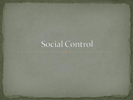 Social Control.