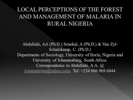  Several years prior to colonial contacts, local people across African indigenous communities, including Nigeria, had coped with and managed the threat.