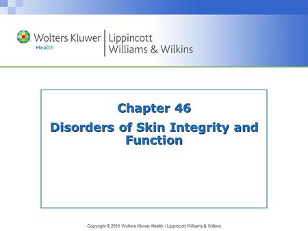 Chapter 46 Disorders of Skin Integrity and Function