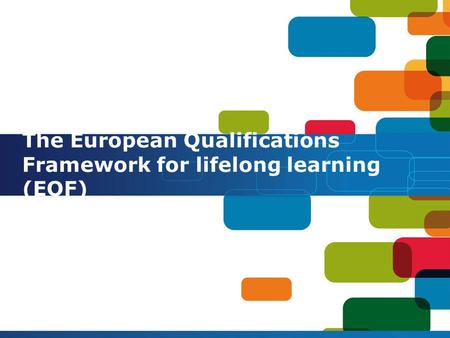 The European Qualifications Framework for lifelong learning (EQF)