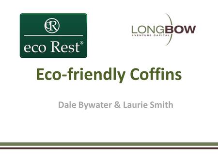 Eco-friendly Coffins Dale Bywater & Laurie Smith.