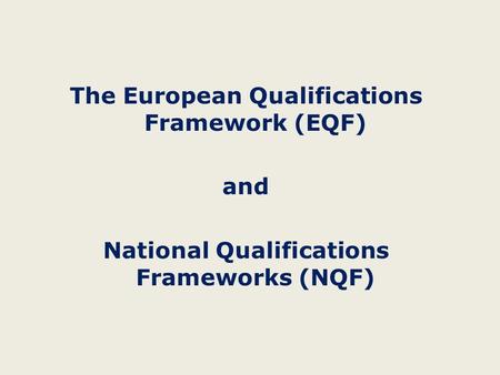 European Qualifications Framework for Lifelong learning (EQF)