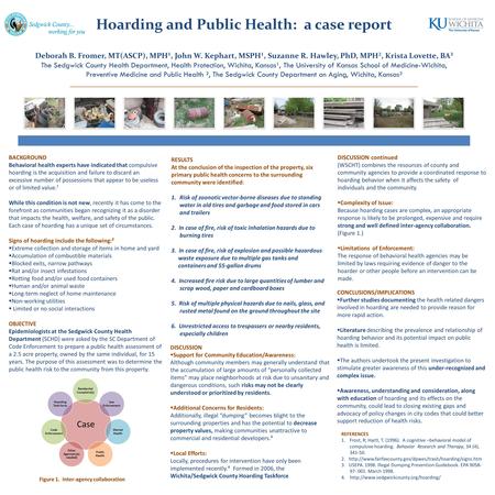 DISCUSSION continued (WSCHT) combines the resources of county and community agencies to provide a coordinated response to hoarding behavior when it affects.