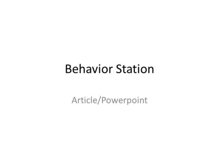 Behavior Station Article/Powerpoint. READ LINCOLN HIGH SCHOOL ARTICLE EMAILED EACH OF YOU…INCLUDE AT STATION NEXT THREE SLIDES OF IMPACTS? Climate and.