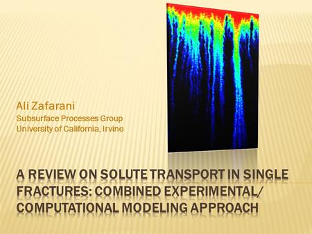 Ali Zafarani Subsurface Processes Group University of California, Irvine.