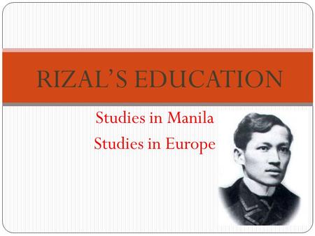 Studies in Manila Studies in Europe