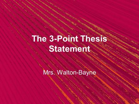 The 3-Point Thesis Statement